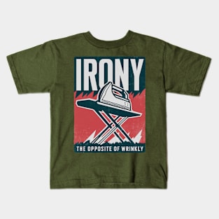 Irony - The Opposite Of Wrinkly Kids T-Shirt